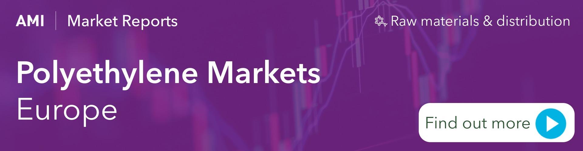 AMI | Market Reports
Polyethylene Markets
Europe